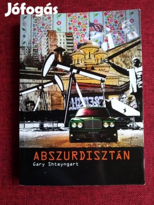 Abszurdisztán Gary Shteyngart Cor Leonis kiadó, 2013