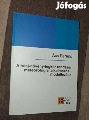 Ács Ferenc : A talaj-növény-légkör rendszer meteorológiai alkalmazás
