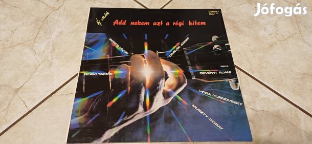 Add nekem azt a régi hitem bakelit hanglemez