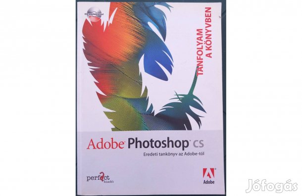 Adobe Photoshop CS - Eredeti tankönyv az Adobe-tól