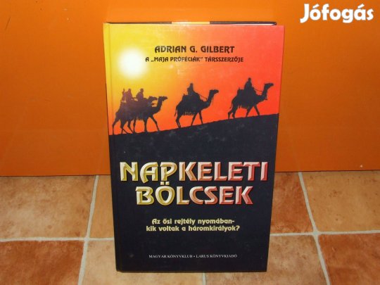 Adrian G. Gilbert: Napkeleti bölcsek