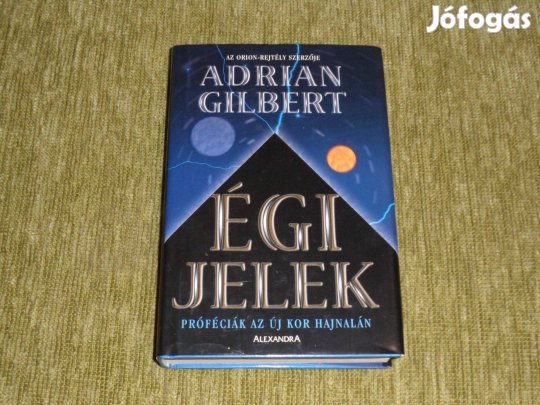 Adrian Gilbert: Égi jelek (Orion-rejtély folytataása) - Próféciák
