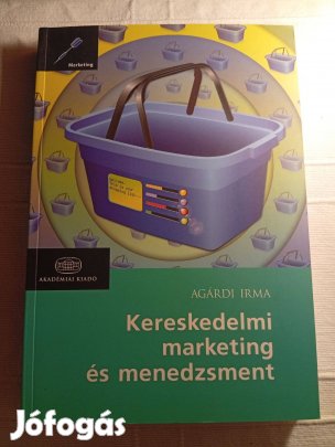 Agárdi Irma: Kereskedelmi marketing és menedzsment