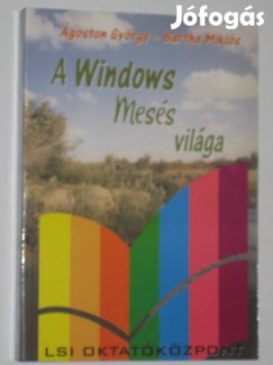 Ágoston György-Bartha Miklós A Windows mesés világa