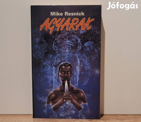 Agyarak - Mike Resnick