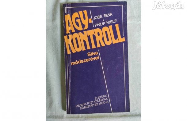 Agykontroll- José Silva, Philip Miele