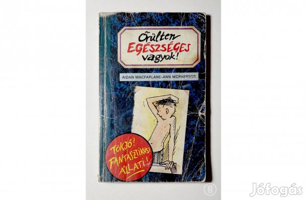 Aidan Macfarlane - Ann Mcpherson: Őrülten egészséges vagyok!