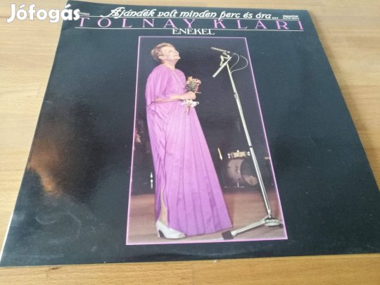Ajándék volt minden perc és óra. Tolnay Klári énekel (Qualiton 1984)