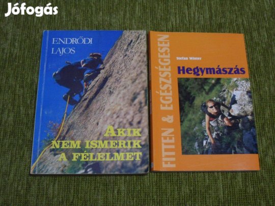 Akik nem ismerik a félelmet - hegymászó könyv + Hegymászás