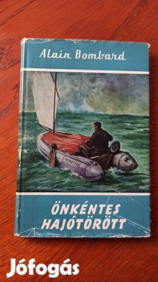 Alain Bombard - Önkéntes hajótörött (Világjáró)