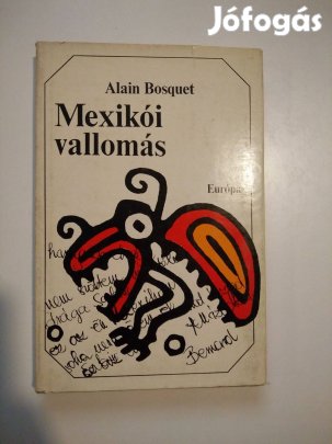 Alain Bosquet - Mexikói vallomás