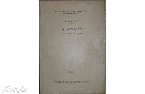 Alapozás - dr. Varga László, 1974, Tervezési útmutató és példatár