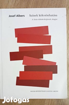 Albers Josef Színek kölcsönhatása - A látás didaktikájának alapjai