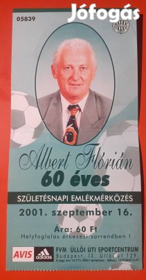 Albert Flórián szülinapi emlékmérkőzés jegy- Fradi , FTC , Ferencváros