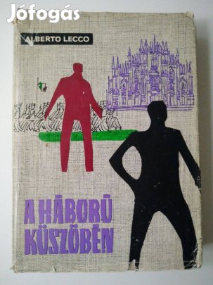Alberto Lecco - A háború küszöbén