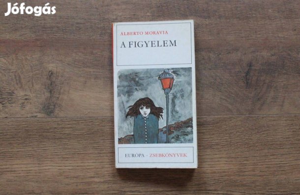 Alberto Moravia - A figyelem