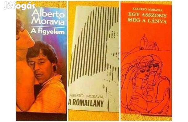 Alberto Moravia - A figyelem - A római lány - Egy asszony meg a lánya
