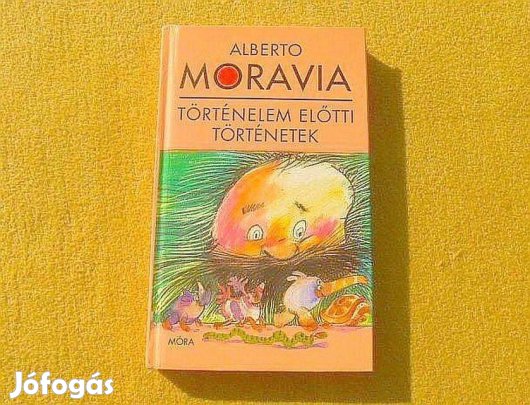 Alberto Moravia - Történelem előtti történetek - Új könyv