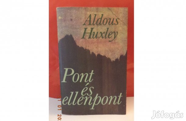Aldous Huxley: Pont és ellenpont