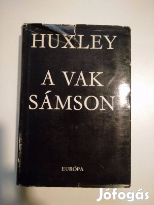 Aldous Huxley - A vak Sámson