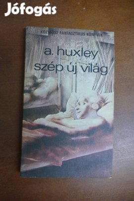 Aldous Huxley - Szép új világ