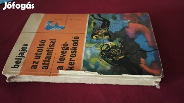 Alekszandr Beljajev - Az utolsó atlantiszi / A levegőkereskedő