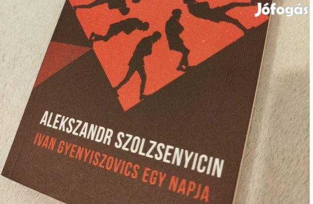 Alekszandr Szolzsenyicin: Ivan Gyeniszovics egy napja