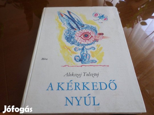 Alekszej Tolsztoj A Kérkedő Nyúl Mesék, 1973 Gyermekkönyv