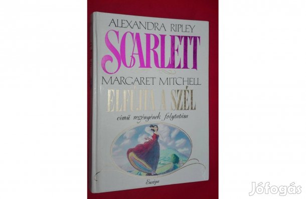 Alexandra Ripley: Scarlett, az Elfújta a szél című könyv folytatása