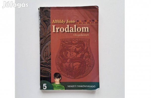 Alföldy Jenő: Irodalom 5. olvasókönyv (Nemzeti Tankönyvkiadó, 00516/2)