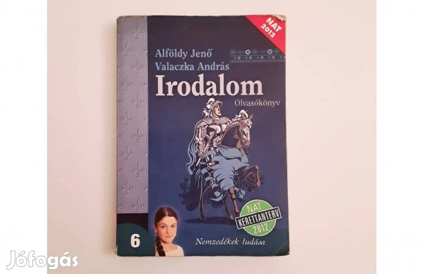 Alföldy Jenő, Valaczka András: Irodalom 6. olvasókönyv 11613