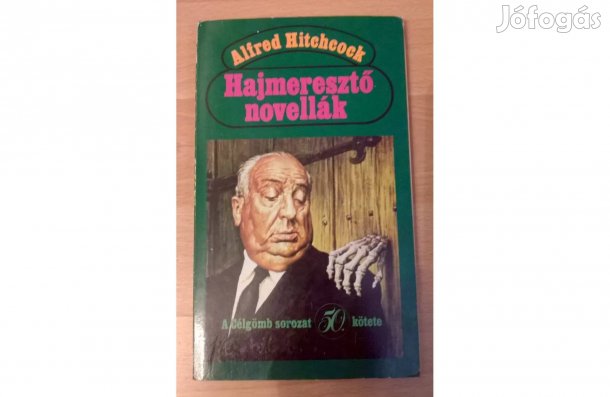 Alfred Hitchcock: Hajmeresztő novellák