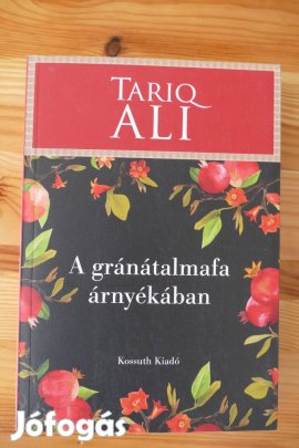 Ali, Tariq : A gránátalmafa árnyékában