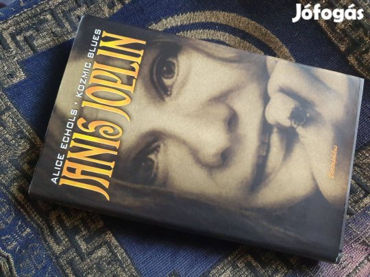 Alice Echols: Kozmic Blues - Janis Joplin - új