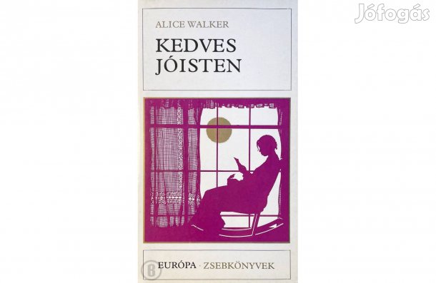 Alice Walker: Kedves Jóisten - - - (Csak személyesen!)