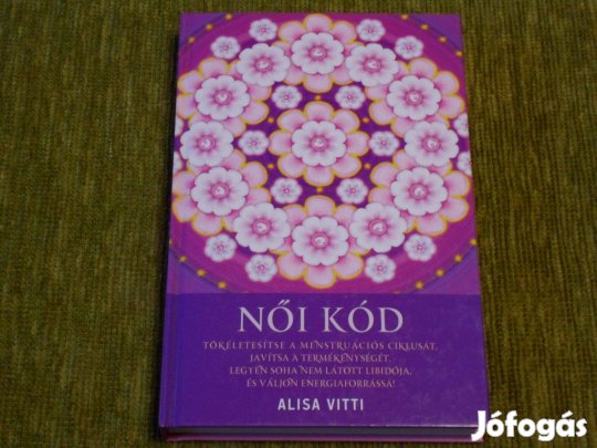 Alisa Vitti: Női kód (termékenység, nőgyógyászat)