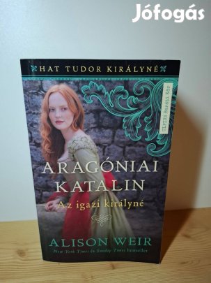 Alison Weir: Aragóniai Katalin