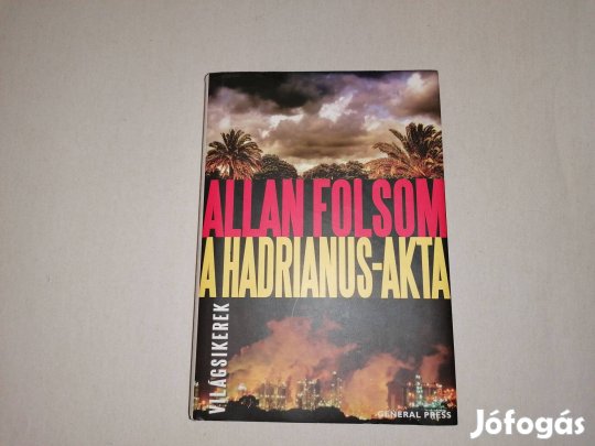 Allan Folsom: A Hadrianus-akta című Új könyve eladó !