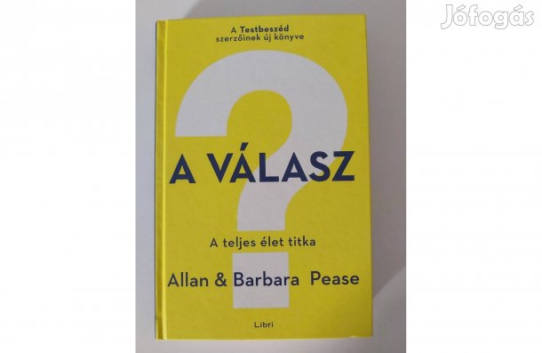 Allan Pease - Barbara Pease: A válasz (A teljes élet titka)