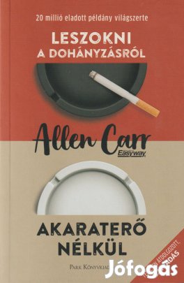 Allen Carr: Leszokni a dohányzásról akaraterő nélkül