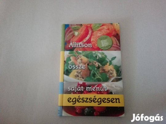 Állítson össze saját menüt egészségesen -Új könyv eladó!(akció)