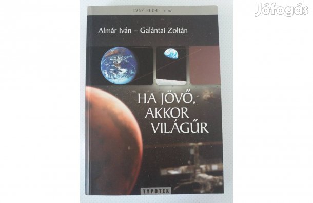 Almár Iván, Galántai Zoltán: Ha jövő, akkor világűr