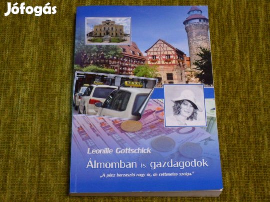Álmomban is gazdagodok. Vannak, akik dolgoznak a pénzért, és vannak