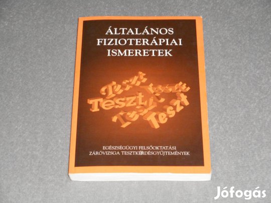 Általános fizioterápiai ismeretek - Záróvizsga tesztgyűjtemény