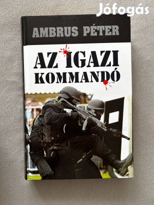 Ambrus Péter - Az igazi kommandó