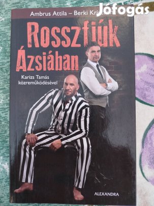 Ambrus, Berki - Rosszfiúk Ázsiában (Ázsia expressz)