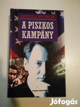 Amerikai névtelen író - A piszkos kampány