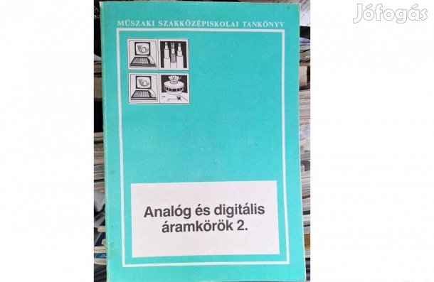 Analóg és digitális áramkörök 2.Műszaki szakközépiskolák távközlési