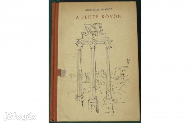 Anatole France - A fehér kövön