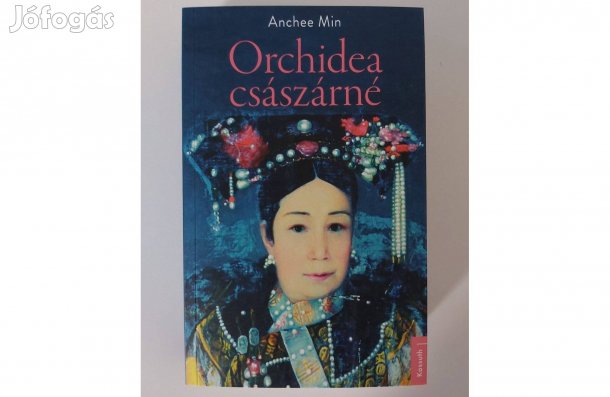 Anchee Min: Orchidea császárné